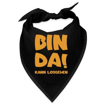 Bin da - Kann losgehen - Bandana - Schwarz - Vorne