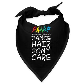 Dance Hair Dont Care - Bandana - Schwarz - Vorne