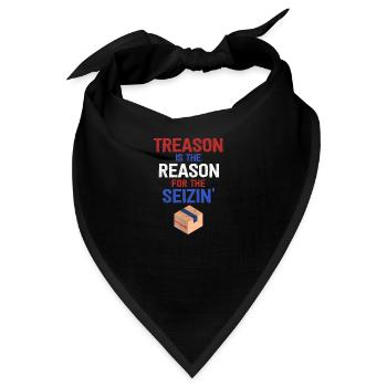 Treason is the Reason for the Seizin FBI Raid - Bandana - Schwarz - Vorne
