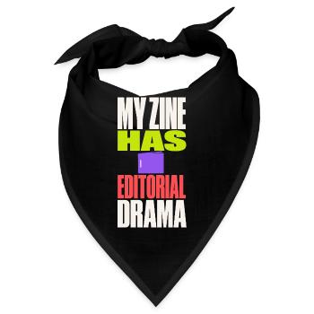 Zine – My Zine Has Editorial Drama - Bandana - Schwarz - Vorne