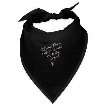 Gib deine Träume nicht so schnell auf - Bandana - Schwarz - Vorne