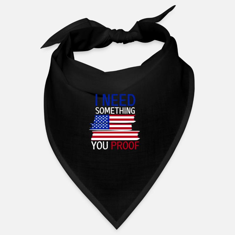 I Need Something You Proof Western Flag Bandana