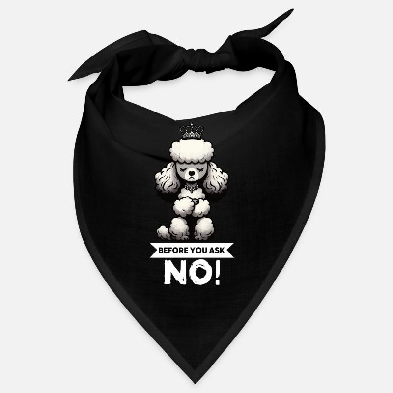 Avant de demander Caniche Caniche Propriétaire de Caniche Caniche Bandana