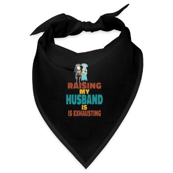 Die Erziehung meines Mannes ist anstrengend - Bandana - Schwarz - Vorne
