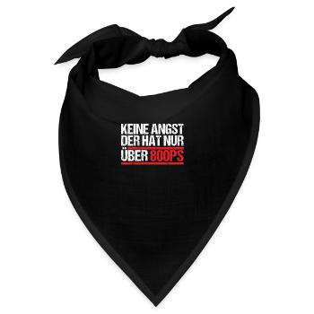 Keine Angst der hat nur über 800 PS - Bandana - Schwarz - Vorne