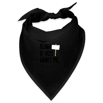Zwinker wenn du mich willst - Bandana - Schwarz - Vorne
