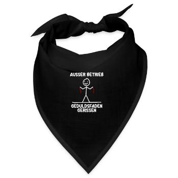 Geduldsfaden gerissen Humor Sarkasmus Ironie - Bandana - Schwarz - Vorne