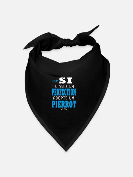 Si tu veux la perfection adopte un Pierrot Pierre - Bandana - noir