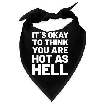 it is okay to think you are hot as hell weiss - Bandana - Schwarz - Vorne
