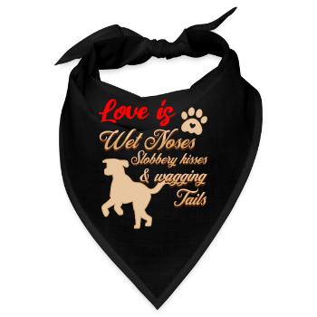 Liebe ist eine nasse Nase, feuchte Küsse und... - Bandana - Schwarz - Vorne