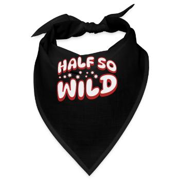 Half so wild - halb so wild - Bandana - Schwarz - Vorne