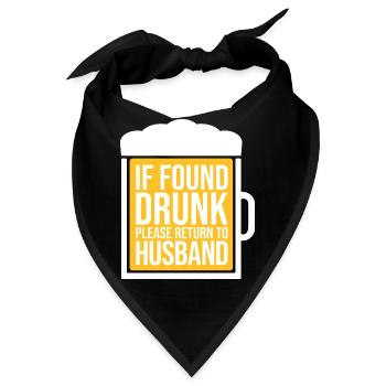 If Found Drunk Please Return To Wife Husband Witz - Bandana - Schwarz - Vorne