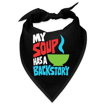 Suppe mit eigener Hintergrundgeschichte - Bandana - Schwarz - Vorne