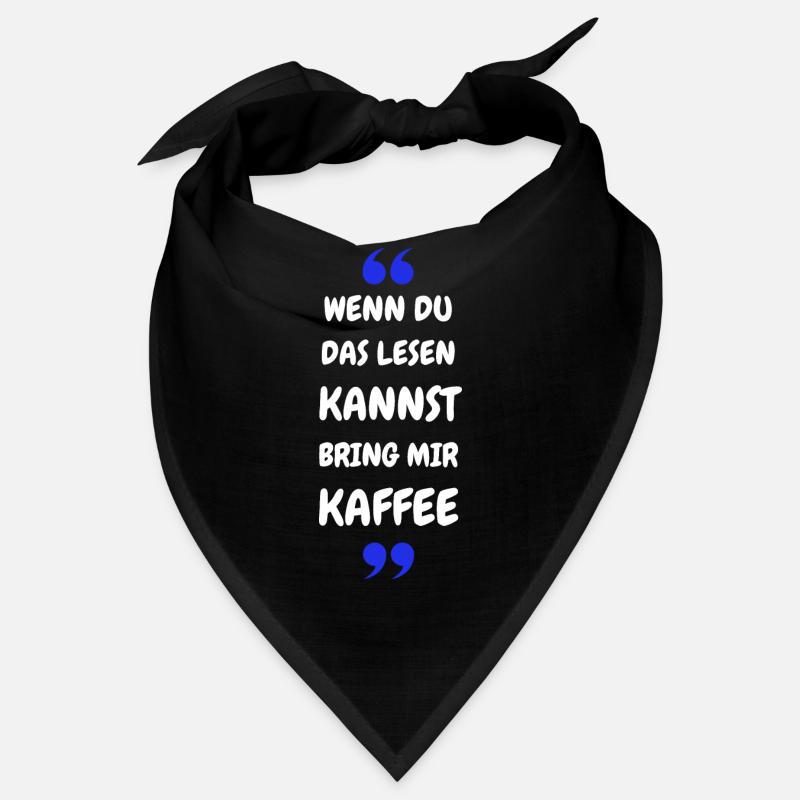 Wenn du das lesen kannst bring mir Kaffee Bandana