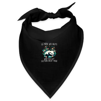 So müde wie Heute war ich seit Gestern nicht mehr - Bandana - Schwarz - Vorne