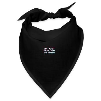 Techno Ich bin nur für den Techno Hier - Bandana - Schwarz - Vorne
