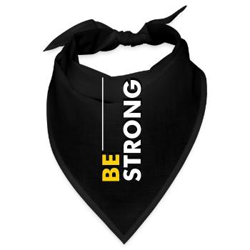 Be strong - Bandana - Schwarz - Vorne