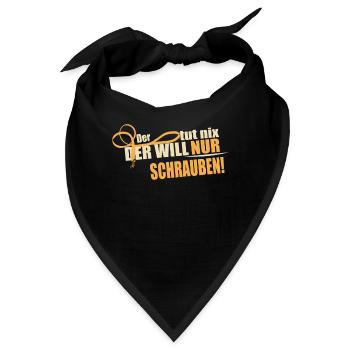 Der will nur Schrauben - Bandana - Schwarz - Vorne