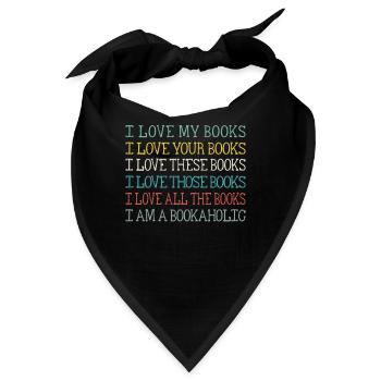 I Love My Books Your Books These Books Those Books - Bandana - Schwarz - Vorne