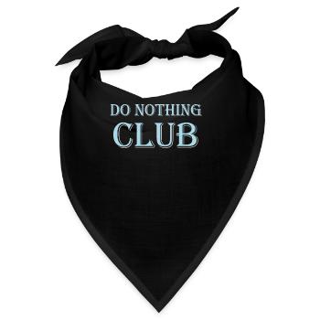 Do nothing club - Nichts tun Klub - Bandana - Schwarz - Vorne
