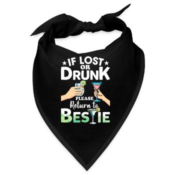 If Lost Or Drunk Please Return To Bestie Funny - Bandana - Schwarz - Vorne
