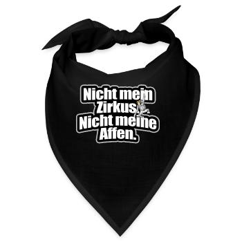 Nicht Mein Zirkus Nicht Meine Affen Cooler Spruch - Bandana - Schwarz - Vorne