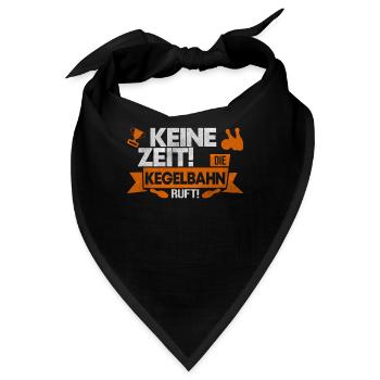 Kegeln Keine Zeit Die Kegelbahn Ruft Geschenk - Bandana - Schwarz - Vorne