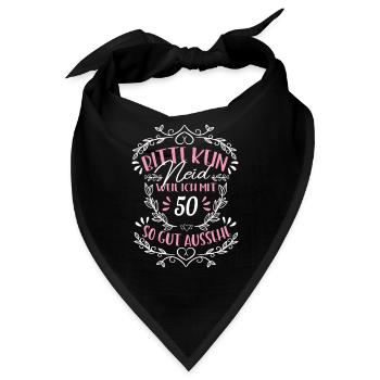 Kein Neid weil ich mit 50 so gut aussehe - Bandana - Schwarz - Vorne