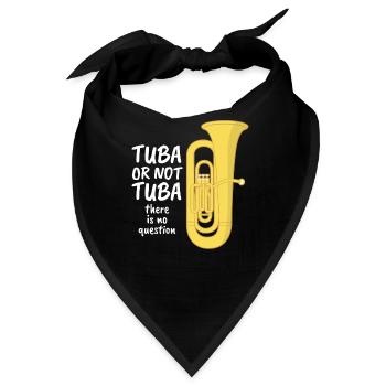 Tuba oder nicht Tuba - Keine Frage - Bandana - Schwarz - Vorne