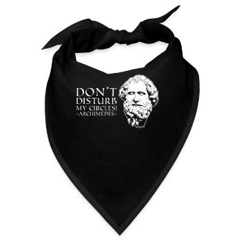 My Circles Famous Quote Griechischer Mathematiker - Bandana - Schwarz - Vorne