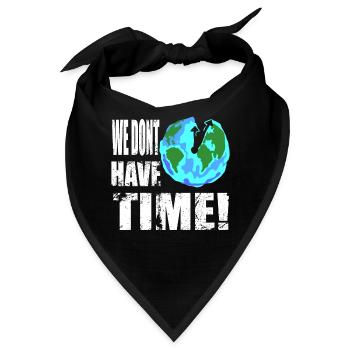 We dont have time (english) climate change - Bandana - Schwarz - Vorne