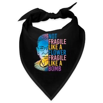 RBG Not Fragile Like A Flower Fragile Like A Bomb - Bandana - Schwarz - Vorne