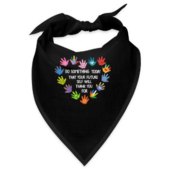 Do Something Today That Your Future Self Will - Bandana - Schwarz - Vorne