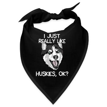 Ich mag Huskies wirklich, OK? - Bandana - Schwarz - Vorne