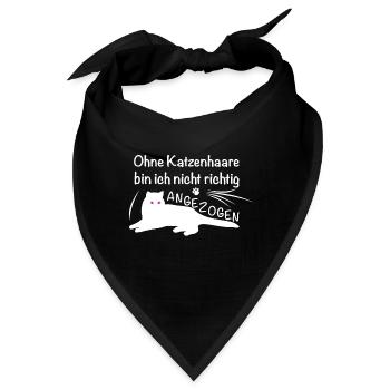 OHNE KATZENHAARE BIN ICH NICHT RICHTIG ANGEZOGEN - Bandana - Schwarz - Vorne