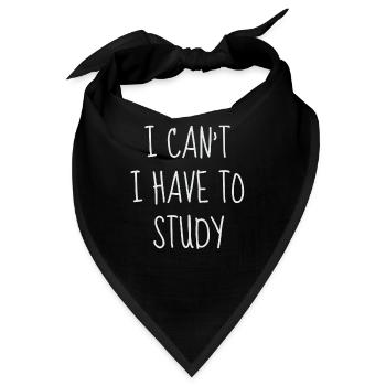 I Can’t I Have To Study - Bandana - Schwarz - Vorne