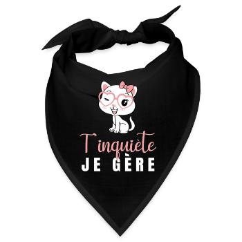 T'inquiète Je Gère Chat Humour Kawaii Cadeau Femme - Bandana - Schwarz - Vorne