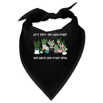 Let's Root For Each Other Watch Each Other Grow - Bandana - Schwarz - Vorne