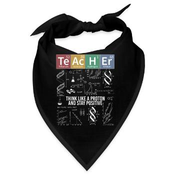 Teacher Think Like A Proton Stay Positive - Bandana - Schwarz - Vorne