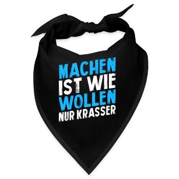 Machen ist wie wollen nur krasser - Bandana - Schwarz - Vorne