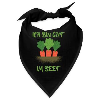Ich bin gut im Beet - Garten Gärtner Hobbygärtner - Bandana - Schwarz - Vorne
