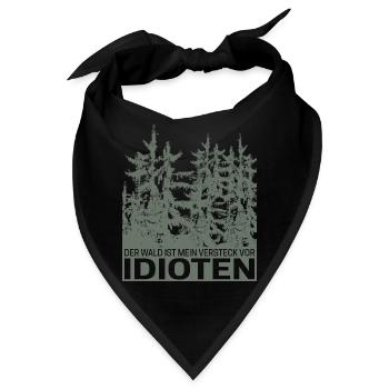 Der Wald ist Mein Versteck vor Idioten Spruch - Bandana - Schwarz - Vorne