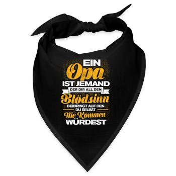 Ein Opa Ist Jemand Der Dir All Den Blödsinn Beibri - Bandana - Schwarz - Vorne