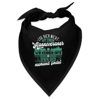 Leg dich nicht mit Hannoveraner an - Bandana - Schwarz - Vorne