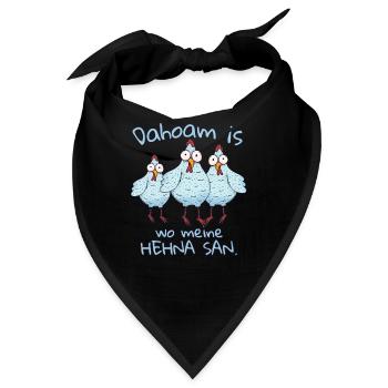 Dahoam is wo meine Hehna san - Bandana - Schwarz - Vorne