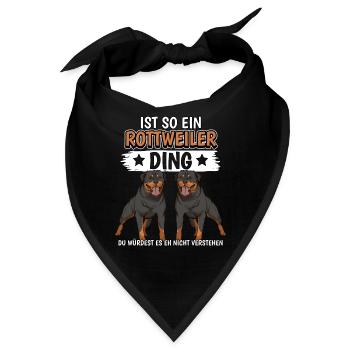 Rottweiler Ist so ein Rottweiler Ding - Bandana - Schwarz - Vorne