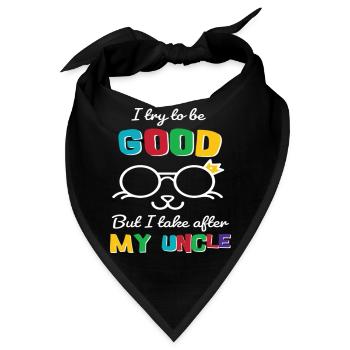 I Try To Be Good But I Take After My Uncle T Shirt - Bandana - Schwarz - Vorne