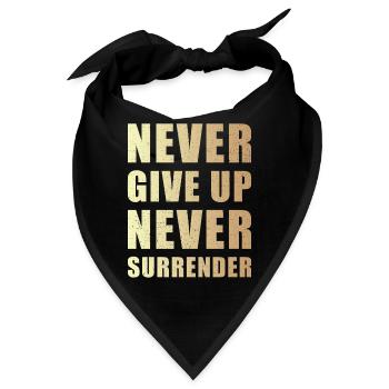 Never give up never surrender - Bandana - Schwarz - Vorne