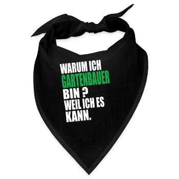 Warum Ich Gartenbauer Bin Weil Ich es Kann - Bandana - Schwarz - Vorne
