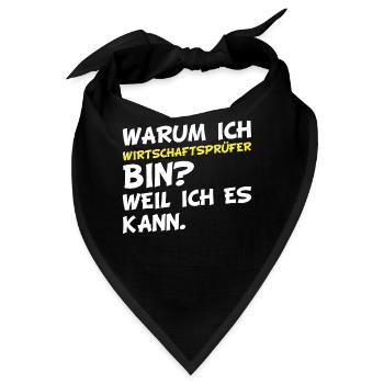 Warum ich Wirtschaftsprüfer bin? Weil ich es kann. - Bandana - Schwarz - Vorne